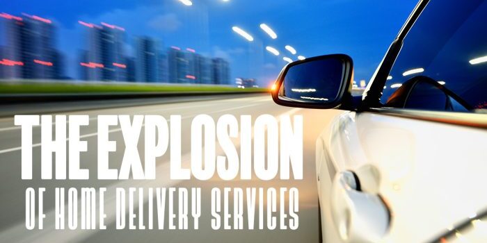 Home-The Explosion of Home Delivery Services